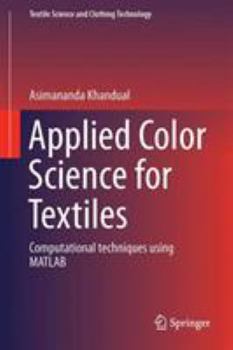 Hardcover Applied Color Science for Textiles: Computational Techniques Using MATLAB Book
