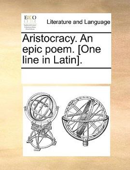 Paperback Aristocracy. An epic poem. [One line in Latin]. Book