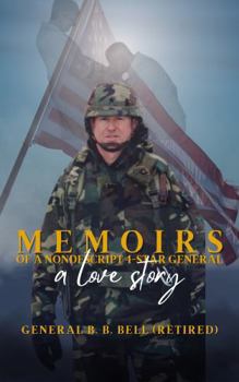 Paperback Memoirs of a Non-Descript 4-Star General: A Love Story Book