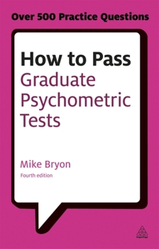 Paperback How to Pass Graduate Psychometric Tests: Essential Preparation for Numerical and Verbal Ability Tests Plus Personality Questionnaires Book
