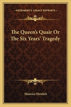 Paperback The Queen's Quair Or The Six Years' Tragedy Book