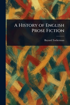 Paperback A History of English Prose Fiction Book