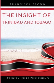 Paperback The Insight of Trinidad and Tobago Book