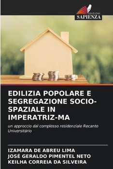 Paperback Edilizia Popolare E Segregazione Socio-Spaziale in Imperatriz-Ma [Italian] Book