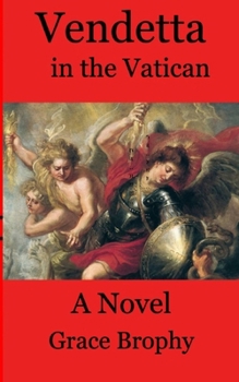 Vendetta in the Vatican: An Alex Cenni Investigation (Vendetta: Alessandro Cenni Investigates)