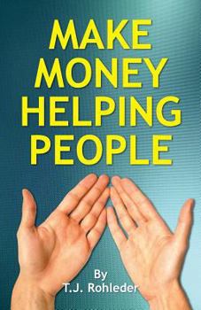 Paperback Make Money Helping People Book