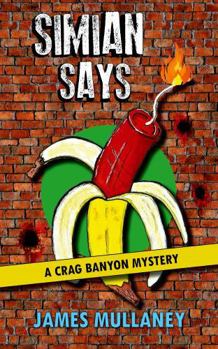 Simian Says: A Crag Banyon Mystery #13