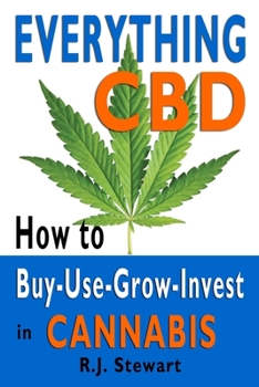 Paperback Everything CBD: How to Buy-Use-Grow-Invest in Cannabis Book
