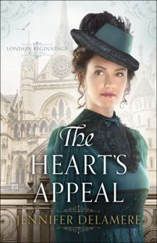 The Heart's Appeal - Book #2 of the London Beginnings