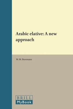 Paperback Arabic elative: A new approach Book