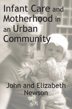 Paperback Infant Care and Motherhood in an Urban Community Book