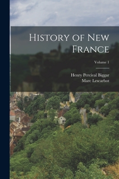 Paperback History of New France; Volume 1 Book