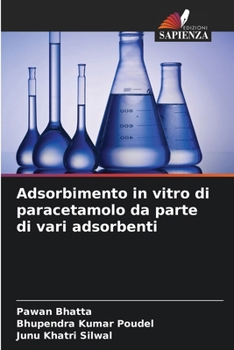 Paperback Adsorbimento in vitro di paracetamolo da parte di vari adsorbenti [Italian] Book