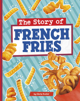 Paperback The Story of French Fries Book