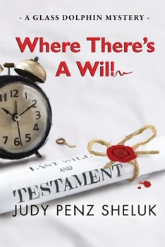 Paperback Where There's A Will: A Glass Dolphin Mystery Book