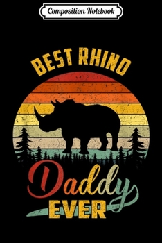 Paperback Composition Notebook: Dad Best Daddy Rhino Lover Retro Vintage Journal/Notebook Blank Lined Ruled 6x9 100 Pages Book