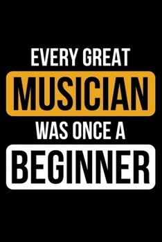 Paperback Every Great Musician Was Once A Beginner: Lined A5 Notebook for Choirs Book