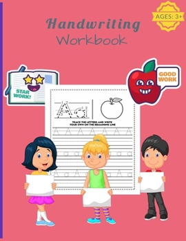 Paperback Handwriting Workbook: A Fun Book to Practice Writing for Kids Ages 3+ Book
