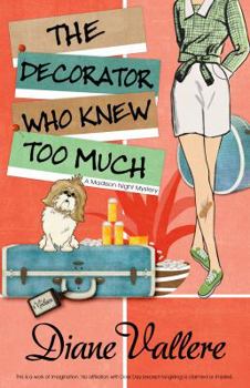 The Decorator Who Knew Too Much - Book #4 of the Mad for Mod Mystery
