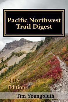 Paperback Pacific Northwest Trail Digest: 2016 Edition Trail Tips and Navigation Notes Book