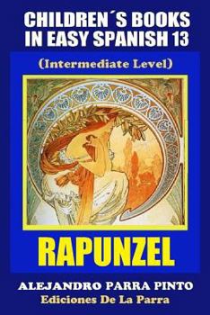 Paperback Children's Books In Easy Spanish 13: Rapunzel (Intermediate Level) [Spanish] Book