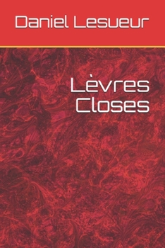 Paperback Lèvres Closes (French Edition) [French] Book