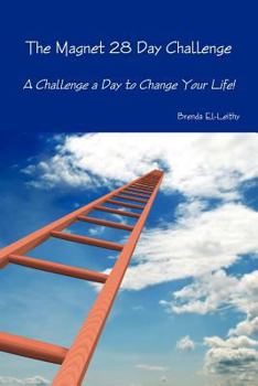 Paperback The Magnet 28 Day Challenge: A Challenge a Day to Change Your Life! Book