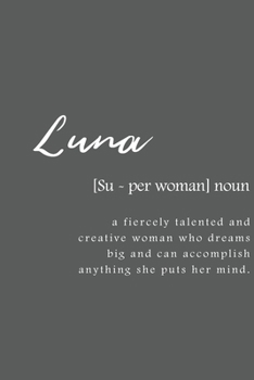 Paperback Luna: Women Definition - Personalized Notebook Blank Journal Lined Gift For Women Girls And Students Book