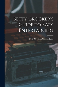 Paperback Betty Crocker's Guide to Easy Entertaining Book