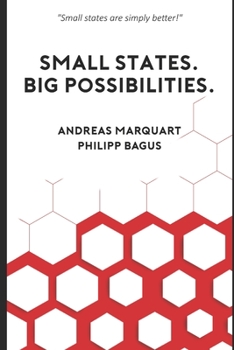 Paperback Small States. Big Possibilities.: Small states are simply better! Book