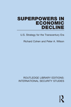 Paperback Superpowers in Economic Decline: U.S. Strategy for the Transcentury Era Book