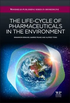 Hardcover The Life-Cycle of Pharmaceuticals in the Environment Book