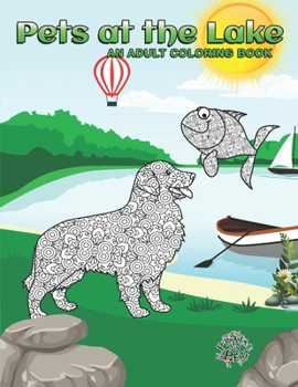 Paperback Pets at the Lake: Adult Coloring Book