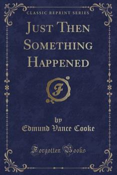 Paperback Just Then Something Happened (Classic Reprint) Book