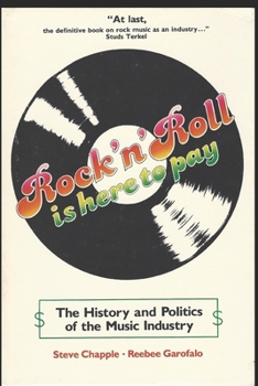 Paperback Rock 'n' Roll Is Here to Pay: The History and Politics of the Music Industry Book