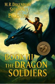 Paperback The Dragon Soldiers: Book III (Shadows of the Everstone) Book