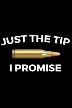 Paperback Just the Tip I Promise Book