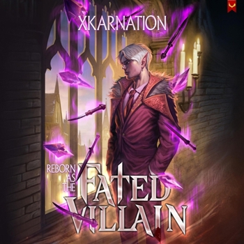 Reborn as the Fated Villain: Reborn as the Fated Villain, Book 1