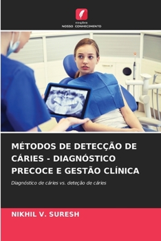 Paperback Métodos de Detecção de Cáries - Diagnóstico Precoce E Gestão Clínica [Portuguese] Book