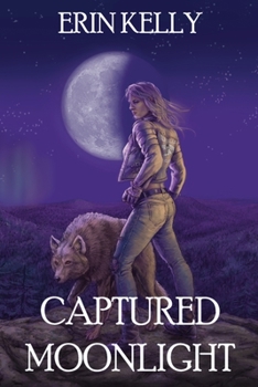 Paperback Captured Moonlight: Book 2 of the Tainted Moonlight Series Book