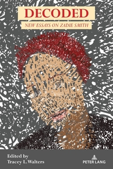 Paperback Decoded: New Essays on Zadie Smith Book