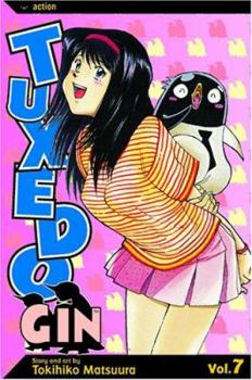 Tuxedo Gin, Volume 7 (Tuxedo Gin) - Book #7 of the Tuxedo Gin
