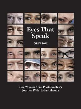 Hardcover Eyes That Speak: One Woman News Photographer's Journey with History Makers Book