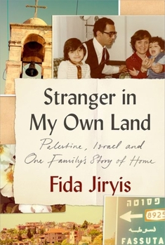 Hardcover Stranger in My Own Land: Palestine, Israel and One Family's Story of Home Book