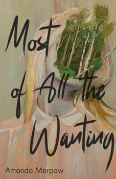 Paperback Most of All the Wanting Book