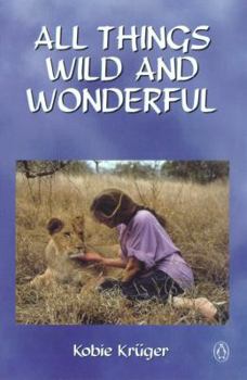 Paperback All things wild and wonderful Book