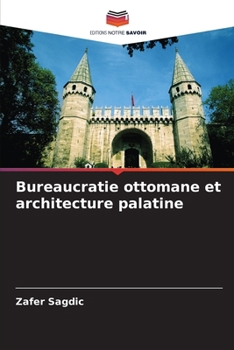 Paperback Bureaucratie ottomane et architecture palatine [French] Book