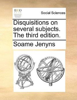 Paperback Disquisitions on Several Subjects. the Third Edition. Book