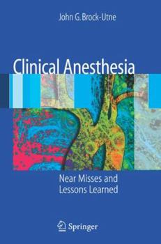 Paperback Clinical Anesthesia: Near Misses and Lessons Learned Book
