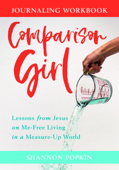 Paperback Comparison Girl: Lessons from Jesus on Me-Free Living in a Measure-Up World Book